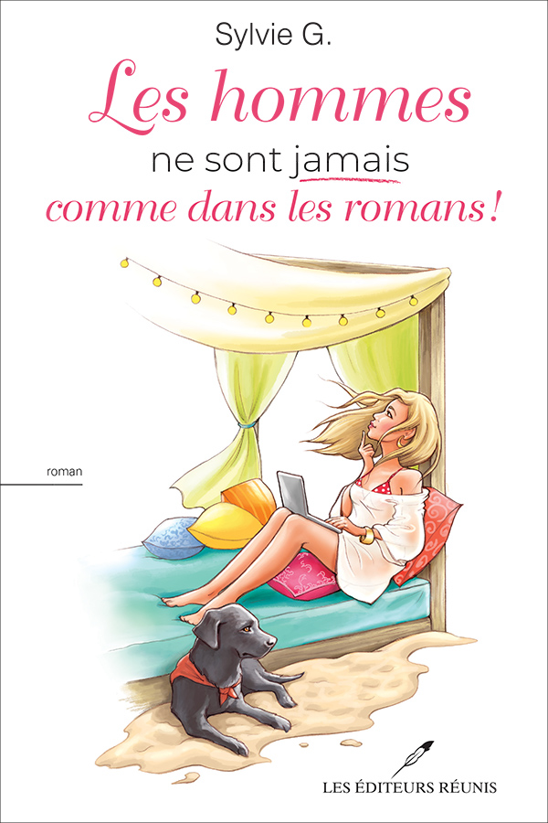 Les hommes ne sont jamais comme dans les romans - Sylvie G. - Les Éditeurs réunis