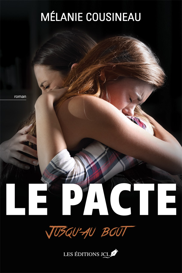 Le pacte - Mélanie Cousineau - Les éditions JCL