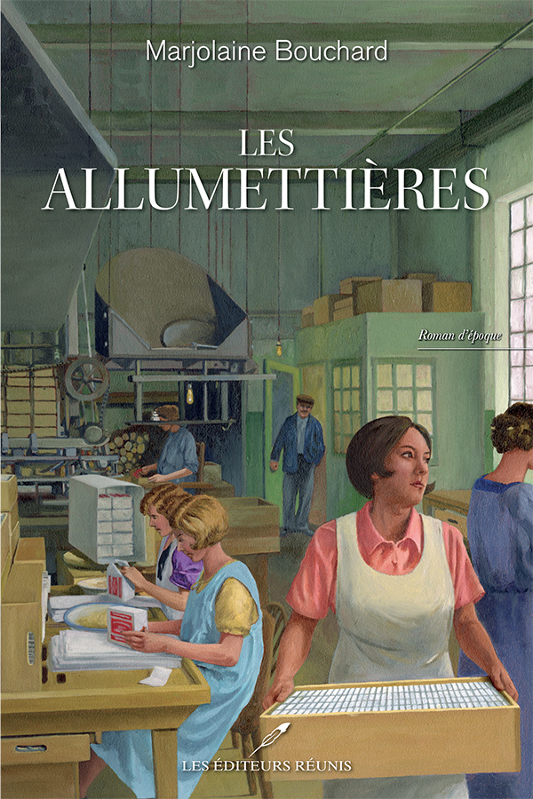 Les allumettières - Marjolaine Bouchard - Les Éditeurs réunis